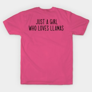 Just A Girl Who Loves Llamas T-Shirt